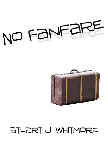 http://www.amazon.com/No-Fanfare-Stuart-J-Whitmore-ebook/dp/B014CI5QQ8/ref=la_B0058E4TDC_1_9?s=books&ie=UTF8&qid=1456841206&sr=1-9
